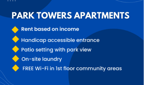 Blue flyer for Park Towers Apartments listing features: rent based on income, handicap accessible entrance, patio with park view, on-site laundry, and free Wi-Fi in first floor community areas.